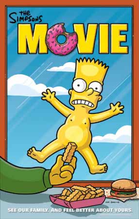 The Simpsons movie poster. Bart naked splat outside on a window with Mr. Flanders holding a fry inside the diner which covers Bart's wee wee (which you get to see, like it or not, once in the movie)